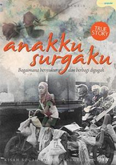 Cover of Anakku Surgaku: Bagaimana bersyukur dan berbagi digugah