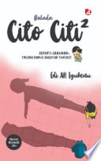 Image of Balada Cito Citi 2 : Seperti Sabunan, Tresna Harus Dibayar Tuntas