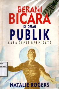 Image of Berani Bicara di Depan Publik : Cara Cepat Berpidato