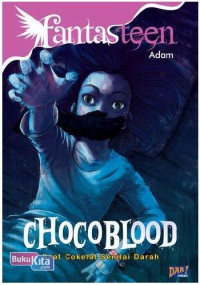 Image of Chocoblood : Saat Coklat Senilai Darah