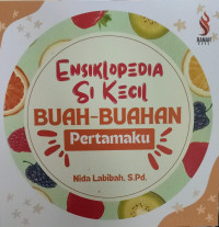 Image of Ensiklopedia si Kecil Buah-buahan Pertamaku