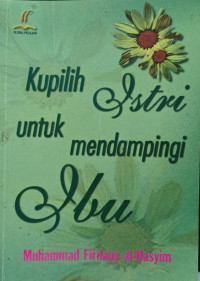 Image of Kupilih Istri Untuk Mendampingi Ibu