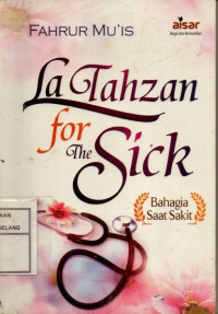 Image of La Tahzan For The Sick: Bahagia saat sakit