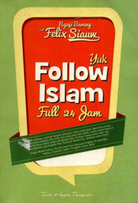 Image of Ngaji Bareng Ust. Felix Siauw: Yuk Follow Islam Full 24 Jam