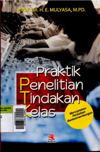 Image of Praktik Penelitian Tindakan Kelas: Menciptakan Perbaikan Berkesinambungan