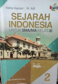 Image of Sejarah Indonesia Untuk SMA/MA Kelas XI Kelompok Wajib