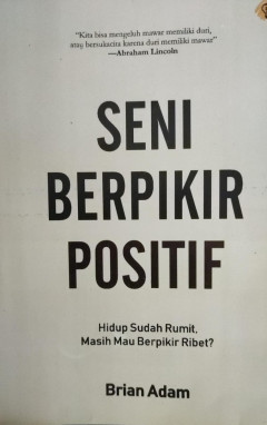 Cover of Seni Berpikir Positif