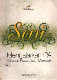 Cover of Seni Mengerjakan IPA Berbasis Majemuk