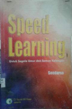 Cover of Speed Learning: Untuk segala umur dan semua kalangan