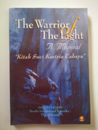 Image of The Warrior of The Light A Manual : Kitab Suci Ksatria Cahaya